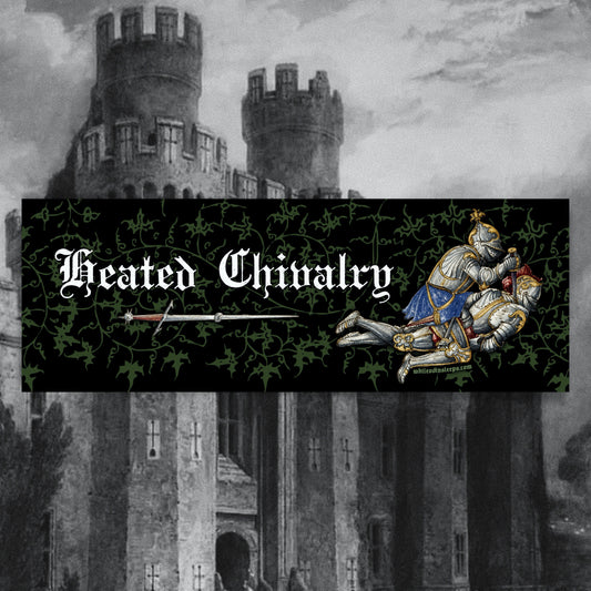 Heated Chivalry Bumper Sticker