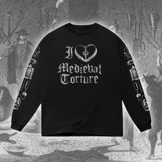 I 🖤 Medieval Torture Long Sleeve